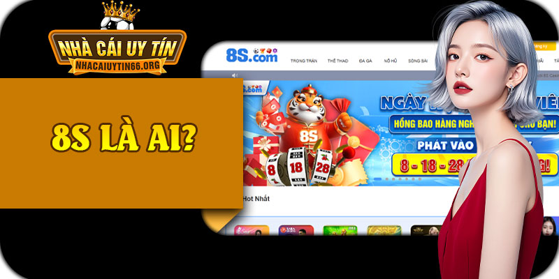 8S Là Ai?
