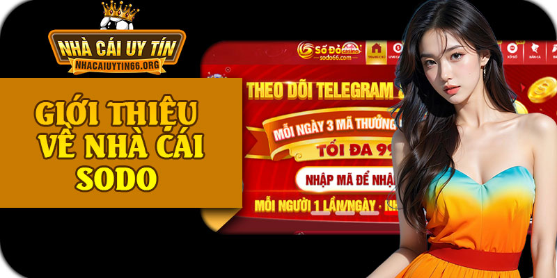 Giới Thiệu Về Nhà Cái SODO