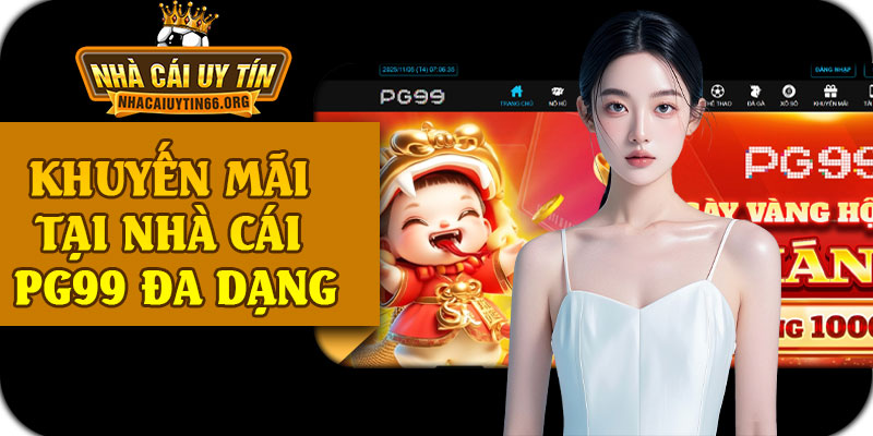 Khuyến Mãi Tại Nhà Cái PG99 Đa Dạng