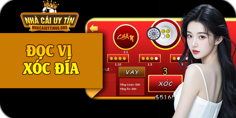 Đọc Vị Xóc Đĩa