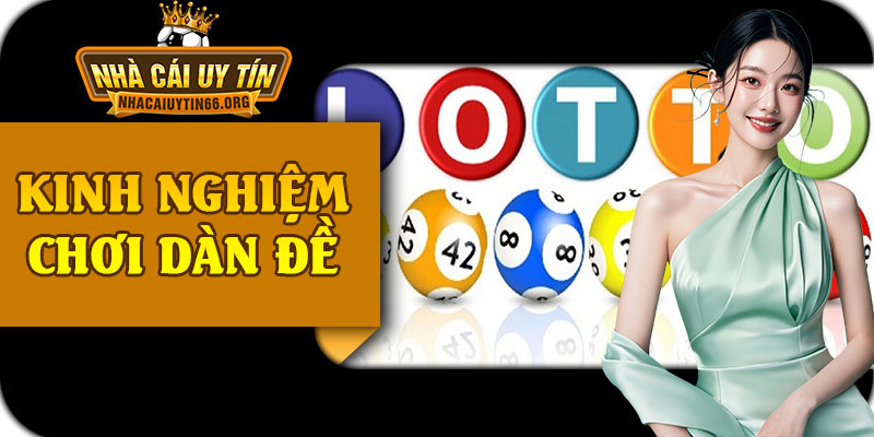 Kinh Nghiệm Chơi Dàn Đề